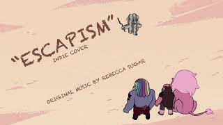 Steven Universe  quotEscapism”  Indie RemixMale Cover [upl. by Jahncke106]