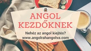 Angol kezdőknek III  Tényleg nehéz az angol kiejtés [upl. by Emia]