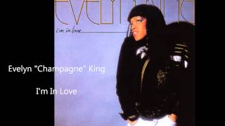 Evelyn quotChampagnequot King  Im In Love [upl. by Trever]