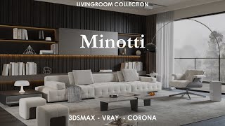 LIVINGROOM COLLECTION  MINOTTI  VRAY  CORONA  3DSMAX [upl. by Sheeran]