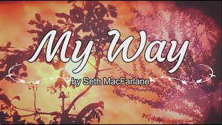 Seth MacFarlane  My Way Lyrics [upl. by Esital]