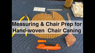 Chair Prep amp Cane Sizing for Handwoven Chair Caning [upl. by Madeleine446]