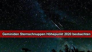 Geminiden Sternschnuppen Höhepunkt 2020 beobachten – Vom 13  14 Dezember am Himmel Geminiden sehen [upl. by Anilejna]