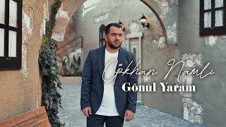 Gökhan Namlı  Gönül Yaram [upl. by Inattyrb]