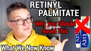 RETINYL PALMITATE  Worst Form Of Retinol Dangerous [upl. by Ellevel587]