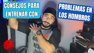 CONSEJOS PARA ENTRENAR CON PROBLEMAS EN HOMBROS [upl. by Adamsun]