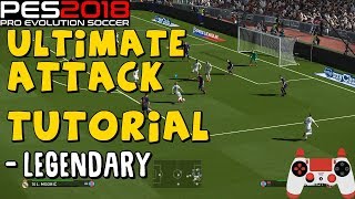 PES 2018 ULTIMATE ATTACK TUTORIAL [upl. by Samala884]