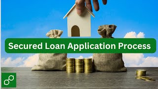 Secured Loan Application Process  STEPBYSTEP GUIDE [upl. by Alin]