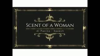 Scent of a Woman  Al Pacino  Speech [upl. by Landbert]