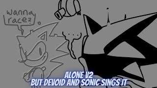 Alone V2 but Devoid and Sonic sings it Friday Night Funkin [upl. by Robyn]