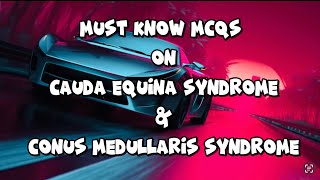 Cauda Equina Syndrome amp Conus Medullaris Syndrome MCQs mbbs neet cee [upl. by Ellesirg]