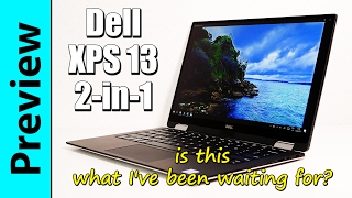 Dell XPS 13 2in1 9365 Preview  is this what Ive been waiting for [upl. by Langley619]