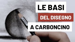 Come disegnare una sfera con il carboncino e come dare luci e ombre in un disegno [upl. by Quintin]