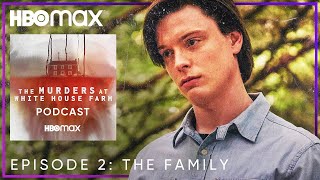 The Murders at White House Farm The Podcast  Ep 2 The Family  HBO Max [upl. by Anillehs]