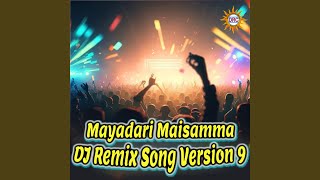 Mayadari Maisamma DJ Remix Song Version 9 [upl. by Dearr]