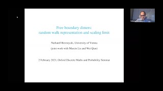 Nathanaël Berestycki Vienna Free boundary dimers 2nd February 2021 [upl. by Aihsema]