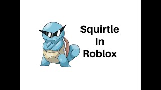 How To Become The Squirtle Squad Leader From Pokémon In Roblox [upl. by Grubb]