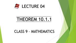 Lec  4 Theorem 1011  Class 9  Mathematics [upl. by Yelrak]