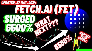 Fetchai FET Crypto Coin Surged 6500 Now What Next  Updated 27 May 2024 [upl. by Eward]