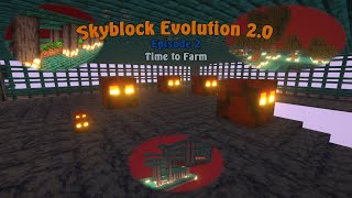 Time to Farm  Episode 2  Skyblock Evolution 20 [upl. by Dorise]