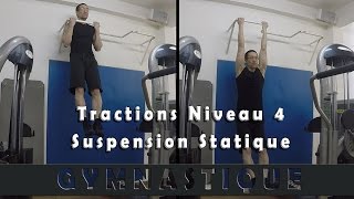 Tractions niveau 4  Suspension Statique [upl. by Edmond348]