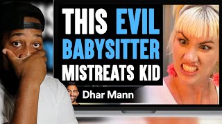 EVIL BABYSITTER Mistreats KID What Happens Next Is Shocking  Dhar Mann [upl. by Collete]