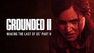 Grounded II Making The Last of Us Part II [upl. by Airtened]