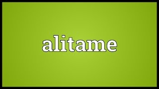 Alitame Meaning [upl. by Gherardi]