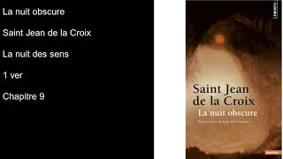 Livre audio La Nuit Obscure Saint Jean de la Croix la nuit des sens 1er ver Ch 9 [upl. by Luca]