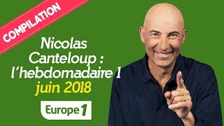 La semaine de Nicolas Canteloup 4 au 8 Juin 2018  1H DE RIRE [upl. by Lupee136]