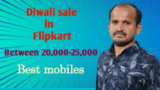 Diwali Sale  Best Mobiles In Filipkart  InBetween 20K To 25K  In Telugu By Rajkothapelly [upl. by Jegger767]