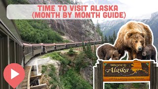 Best Time to Visit Alaska Month by Month Guide [upl. by Durwyn626]