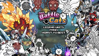 Ranking Legend Units From Worst to Best  The Battle Cats [upl. by Belshin]