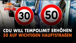 CDU will Tempolimit erhöhen  30 statt 50 auf wichtigen Hauptstraßen [upl. by Mancino]