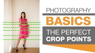 PHOTOGRAPHY BASICS  The Perfect Crop Points [upl. by Novelc]