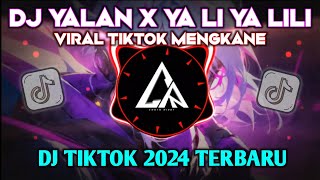 DJ YALAN x YA LI YA LILI 🎶 DJ VIRAL TIKTOK 2024 TERBARU 🔊 [upl. by Leicam]