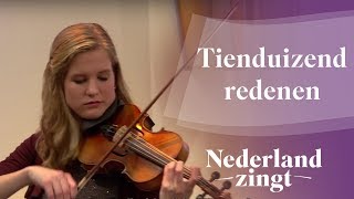 Nederland Zingt Tienduizend redenen [upl. by Melburn932]