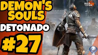 Demons Souls Remake Detonado 27 Final  Resumo 2ª Jornada e a Platina [upl. by Kela]