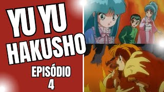 YU YU HAKUSHO SAGA COMPLETA  EPISÓDIO 4 [upl. by Schulman776]