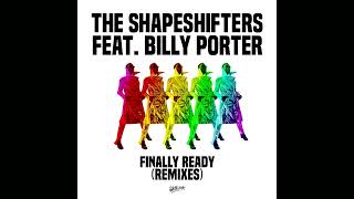 The Shapeshifters  Finally Ready ft Billy Porter David Penn Extended Remix [upl. by Cross806]