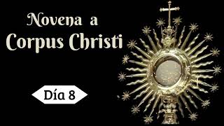 NOVENA AL CORPUS CHRISTI DIA 8 [upl. by Atinav]