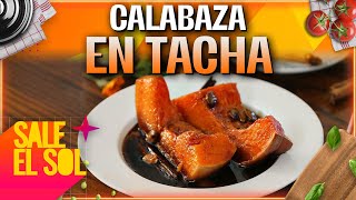 Receta de Calabaza en Tacha con la chef Ingrid Ramos y Mauricio Islas  Sale el Sol [upl. by Meikah824]