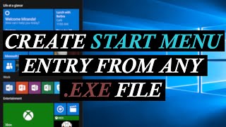 Create Start Menu Entry From Any exe Windows 10 [upl. by Renny]