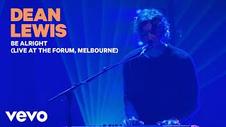 Dean Lewis  Be Alright Live At The Forum Melbourne [upl. by Aurelio87]