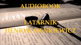 🎧 Latarnik 🎧 Henryk Sienkiewicz Audiobook Lektury szkolne [upl. by Harlamert]