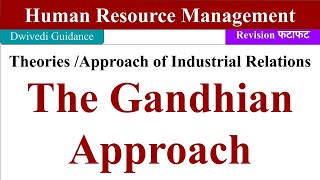 Gandhian Approach gandhian approach of industrial relation theories of industrial relations bcom [upl. by Imat]