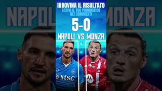 INDOVINA IL RISULTATO DI NAPOLI VS MONZA💙 sscnapoli seriea stadiomaradona napolimonza [upl. by Loretta]