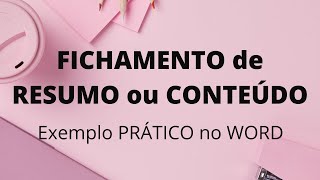 Como fazer FICHAMENTO de RESUMO ou FICHAMENTO DE CONTEÚDO  Exemplo PRÁTICO com modelo no WORD [upl. by Marketa]