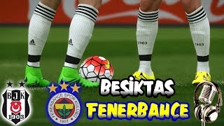 BEŞİKTAŞFENERBAHÇE DERBİSİ  PES 2015 Türkçe Spikerli [upl. by Erdei459]