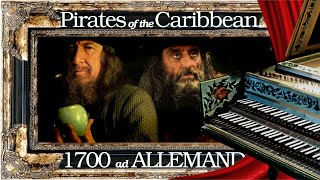 II Barbossa is hungry  Blackbeard ALLEMANDE  Pirates of the Caribbean  Suite  Baroque Cover [upl. by Dianemarie]